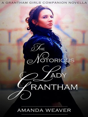 cover image of The Notorious Lady Grantham